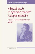 "Besaß auch in Spanien manch'' luftiges Schloß"