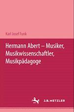 Hermann Abert - Musiker, Musikwissenschaftler, Musikpädagoge