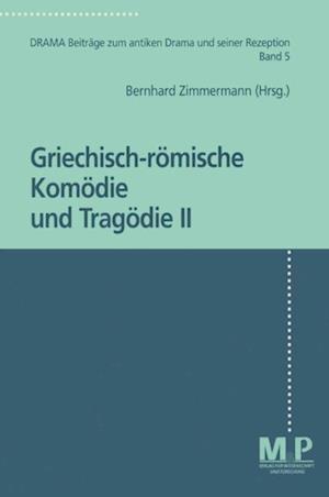 Griechisch-römische Komödie und Tragödie II