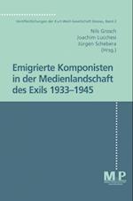 Band 2: Emigrierte Komponisten in der Medienlandschaft des Exils 1933 - 1945