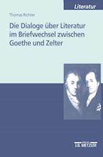 Die Dialoge über Literatur im Briefwechsel zwischen Goethe und Zelter