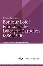 Bonjour Lolo! Französische »Lohengrin«-Parodien 1886–1900