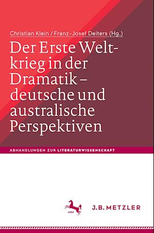 Der Erste Weltkrieg in der Dramatik – deutsche und australische Perspektiven / The First World War in Drama – German and Australian Perspectives