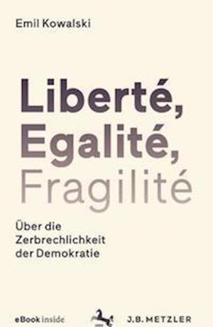 Liberté, Egalité, Fragilité