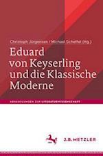 Eduard von Keyserling und die Klassische Moderne