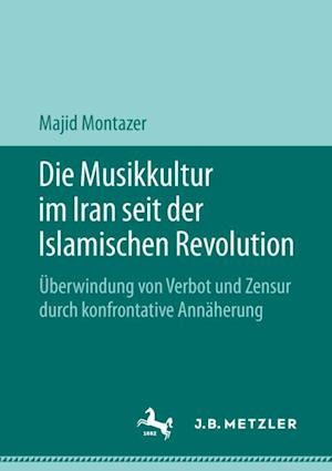 Die Musikkultur im Iran seit der Islamischen Revolution