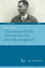 Theater des Exils: Bertolt Brechts „Der Messingkauf“