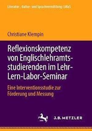 Reflexionskompetenz von Englischlehramtsstudierenden im Lehr-Lern-Labor-Seminar