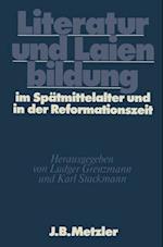 Literatur und Laienbildung im Spätmittelalter und in der Reformationszeit