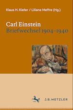 Carl Einstein. Briefwechsel 1904–1940