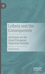 Leibniz and the Consequences