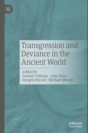 Transgression and Deviance in the Ancient World