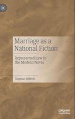 Marriage as a National Fiction : Represented Law in the Modern Novel 