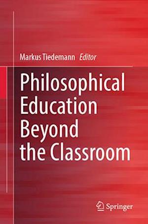 Philosophical Education Beyond the Classroom