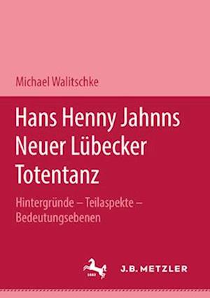 Hans Henny Jahnns "Neuer Lubecker Totentanz"