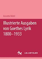 Illustrierte Ausgaben von J. W. Goethes Lyrik 1800 - 1933