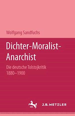 Dichter - Moralist - Anarchist