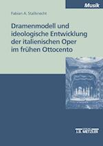 Dramenmodell und ideologische Entwicklung der italienischen Oper im frühen Ottocento
