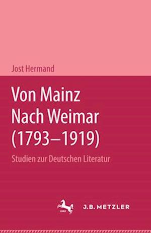 Von Mainz Nach Weimar (1793-1919)