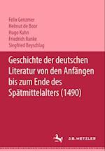 Geschichte der deutschen Literatur von den Anfängen bis zum Ende des Spätmittelalters (1490)