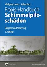 Praxis-Handbuch Schimmelpilzschäden