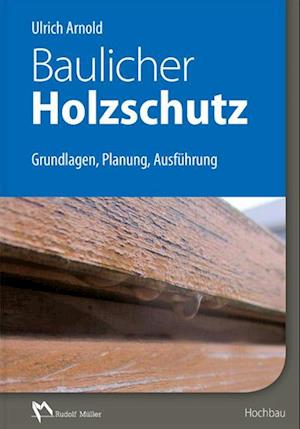 Baulicher Holzschutz