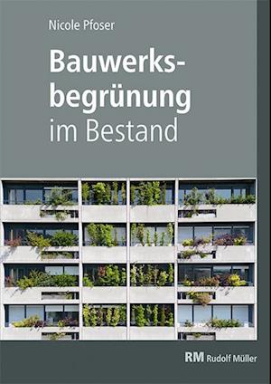 Bauwerksbegrünung im Bestand