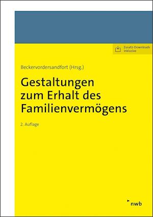 Gestaltungen zum Erhalt des Familienvermögens