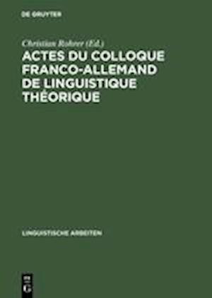 Actes Du Colloque Franco-Allemand de Linguistique Théorique