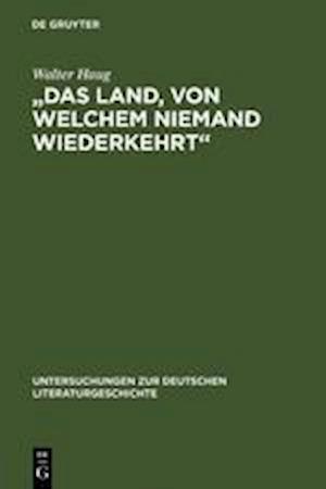 "Das Land, von welchem niemand wiederkehrt"