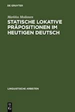 Statische lokative Präpositionen im heutigen Deutsch