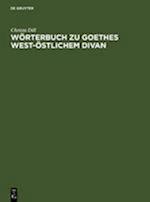 Wörterbuch zu Goethes West-östlichem Divan