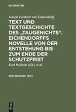 Text und Textgeschichte des "Taugenichts". Eichendorffs Novelle von der Entstehung bis zum Ende der Schutzfrist