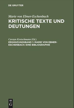 Marie von Ebner-Eschenbach: Eine Bibliographie