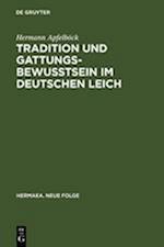 Tradition und Gattungsbewußtsein im deutschen Leich