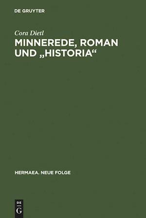 Minnerede, Roman und "historia"