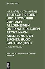 Teutsche Reden und Entwurff von dem allgemeinen oder natürlichen Recht nach Anleitung der Bücher Hugo Grotius' (1691)