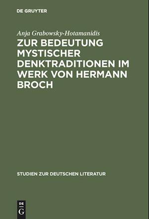 Zur Bedeutung Mystischer Denktraditionen Im Werk Von Hermann Broch