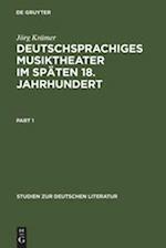 Deutschsprachiges Musiktheater im späten 18. Jahrhundert