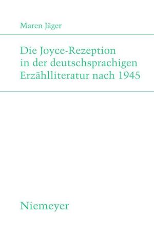 Die Joyce-Rezeption in der deutschsprachigen Erzählliteratur nach 1945