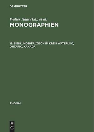 Monographien, 18, Siedlungspfälzisch Im Kreis Waterloo, Ontario, Kanada