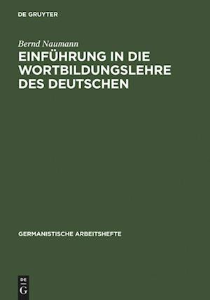 Einführung in Die Wortbildungslehre Des Deutschen