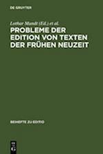 Probleme der Edition von Texten der frühen Neuzeit