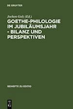 Goethe-Philologie im Jubiläumsjahr - Bilanz und Perspektiven