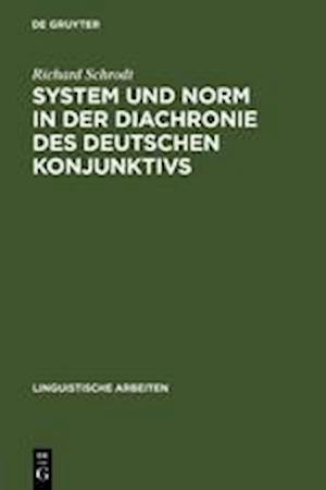 System und Norm in der Diachronie des deutschen Konjunktivs