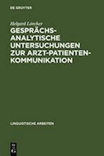 Gesprächsanalytische Untersuchungen zur Arzt-Patienten-Kommunikation