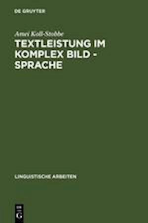 Textleistung im Komplex Bild - Sprache