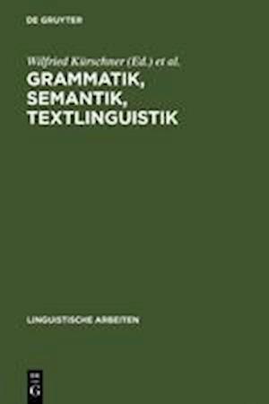 Grammatik, Semantik, Textlinguistik