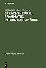 Sprachtheorie, Pragmatik, Interdisziplinäres