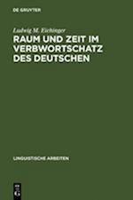 Raum und Zeit im Verbwortschatz des Deutschen